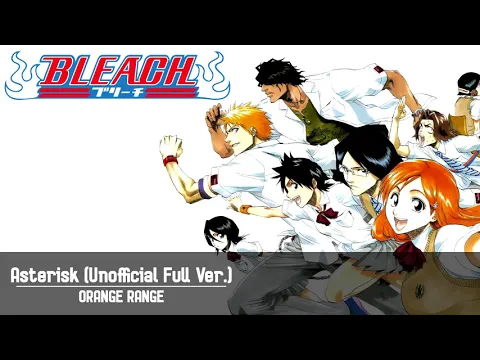 Download MP3 BLEACH - Opening 1 - Asterisk [Unofficial Full Ver.]