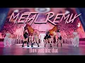 Download Lagu BLACKPINK - How You Like That (Metal Remix)