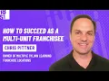 How to Succeed as a Multi-Unit Franchisee Chris Pittner Sylvan Learning