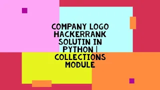 COMPANY LOGO HACKERRANK SOLUTIN IN PYTHON COLLECTIONS MODULE