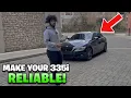How To Make Your BMW 335i RELIABLE