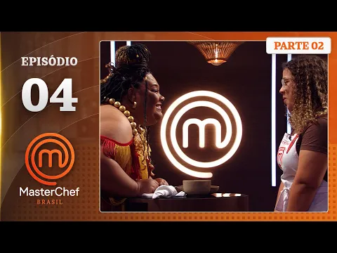 Video Thumbnail: EP. 04 - 2/5: FUSÃO AFRO-BRASILEIRA E COMIDA DE RUA (17/06/25) | TEMP. 12 | MASTERCHEF BRASIL