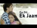 Download Lagu do dil ek jaan full video song // raghu and antara // lifeok// title track// evergreen song