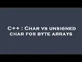 C Char vs unsigned char for byte arrays