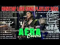 Lagu Aera Covers Nonstop Love Songs Playlist 2026 💥 This Girl(Has Turned Into A Woman), Air Supply Medley