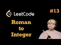 13 Roman to Integer Leetcode Python Solutions Explanations