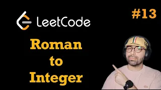 13 Roman to Integer Leetcode Python Solutions Explanations