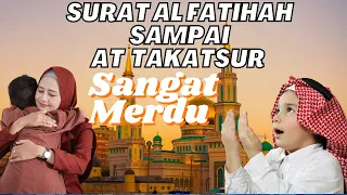 surat al fatihah sampai at takatsur sangat merdu metode ummi