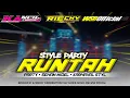 Download Lagu DJ RUNTAH STYLE PARTY X MBEROT | MIDEL MBEDIL\