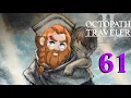 Octopath Traveler 2 - First Playthrough