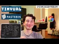 1 TinyURL PasteBin Systems Design Interview Questions With Ex-Google SWE