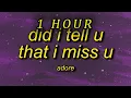 Download Lagu [1 HOUR 🕐 ] adore - did i tell u that i miss u