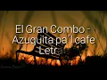 El Gran Combo - Azuquita pa'l cafe (Letras)