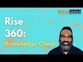 Rise 360 Knowledge Check