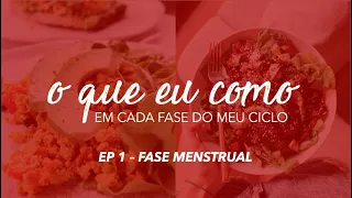 O que eu como durante a FASE MENSTRUAL ♥︎