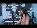 Download Lagu KITA USAHAKAN LAGI || Batas senja cover by Thalita Ayunda