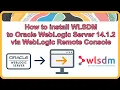 How to install WLSDM to Oracle WebLogic Server 14 1 2 via WebLogic Remote Console