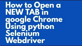 how to open a new tab in Python Selenium webdriver Python Selenium switching to new tab