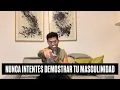 Download Lagu NUNCA intentes DEMOSTRAR tu MASCULINIDAD|¿Como ELLAS ven la MASCULINIDAD?|GrowingMasculinity
