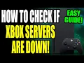How to Check If Xbox Servers Are Down FAST Xbox How to Check If Games or Servers are Down Today