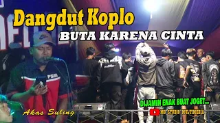 dangdut koplo buta karena cinta ii akas suling ii putra sanghiang medal live pawasa