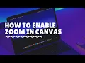 How to Enable Zoom in your Canvas Course