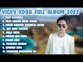 Vicky Koga Full Album 2022 || Lagu Terbaik 2022
