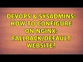 DevOps SysAdmins How to configure on nginx website