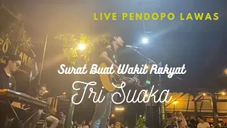 Download Surat Buat Wakil Rakyat -Tri Suaka Live Pendopo Lawas MP3