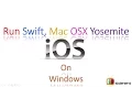 2 Run Swift Xcode IOS8 Mac OSX Yosemite 10 10 on Windows