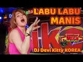 LABU LABU MANIS DJ DEVI KITTY DJ DEN BOYE WIKA SANG PENJELAJAH SUMSEL
