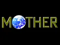 Mother Earth - MOTHER / EARTHBOUND BEGINNINGS