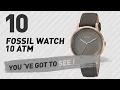 Top 10 Fossil Watch 10 Atm New Popular 2017