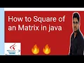how to square of an Matrix in java in hindi Shyam Sundar