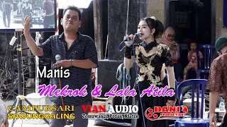 Download Lala Atila Ft Mekrok - Manis - CS. Sawunggaling Live Ceper - Vian Sound System MP3