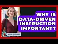 Why Is Data-Driven Instruction Important - Aspiring Teacher Guide