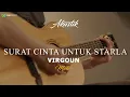 Download Lagu VIRGOUN - SURAT CINTA UNTUK STARLA   KARAOKE AKUSTIK 