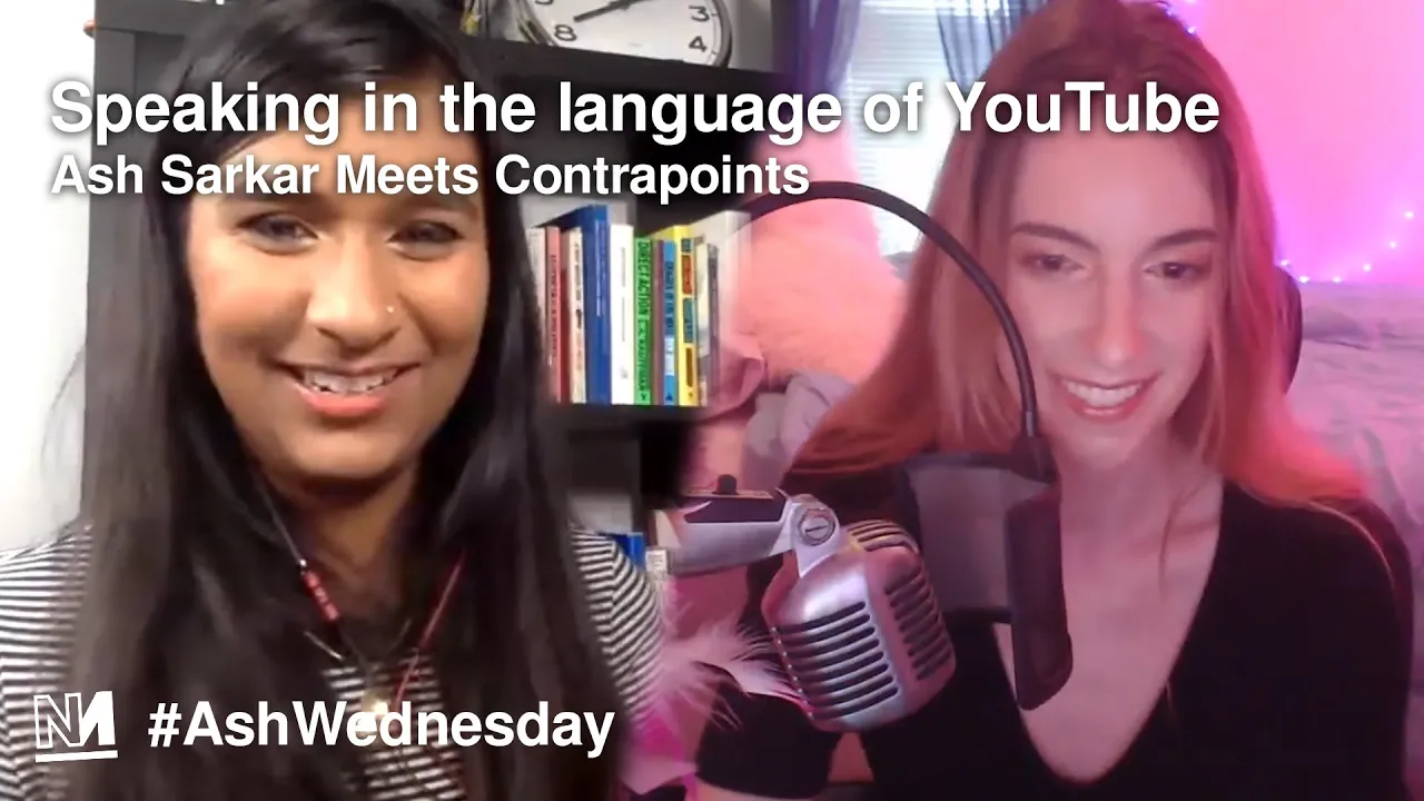 Speaking in the language of YouTube | Ash Sarkar Meets ContraPoints