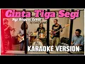 Download Lagu CINTA TIGA SEGI - KARAOKE VERSION | KRISTAL BAND COVER SKA REGGAE 🎧🎧 MP3