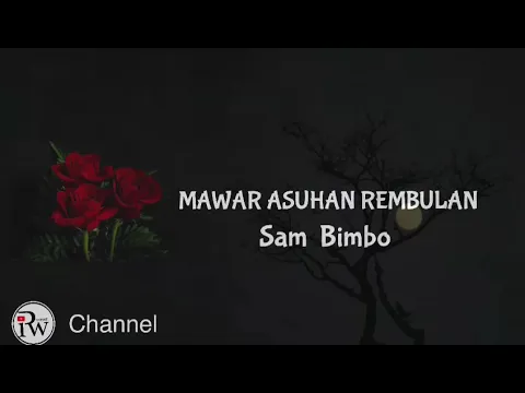 Download MP3 Mawar Asuhan Rembulan ( Lirik )