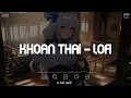 Download Lagu Nhạc Lofi Hay 2023 - Khoan Thai Lofi TikTok - Ràng Buộc Chỉ Là Một Cái Cớ - Nhạc Chill TikTok 2024