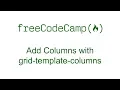 CSS Grid - Add Columns with grid template columns