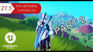 W I P 5 RPG Metanoia Chronicles Part 2 Input Buffer Ability Combat UE4