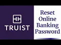 How to Reset Truist Password Truist Bank Online - truist com