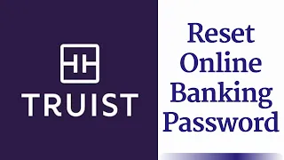 How to Reset Truist Password Truist Bank Online - truist com