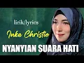 Download Lagu Inka Christie - Nyanyian Suara Hati || Lirik Video