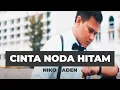 Download Lagu CINTA NODA HITAM (MEGI Z)  NIKO RADEN ( COVER DANGDUT )