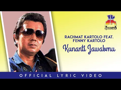 Download MP3 Rachmat Kartolo feat. Fenny Kartolo - Kunanti Jawabmu (Official Lyric Video)