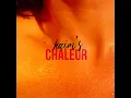 Chaleur
