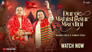 Download DURGE MAHISHASUR MARDINI || DR. SAMBIT PATRA || KAILASH KHER || DEVOTIONAL || NAVRATRI || MAA DURGA MP3